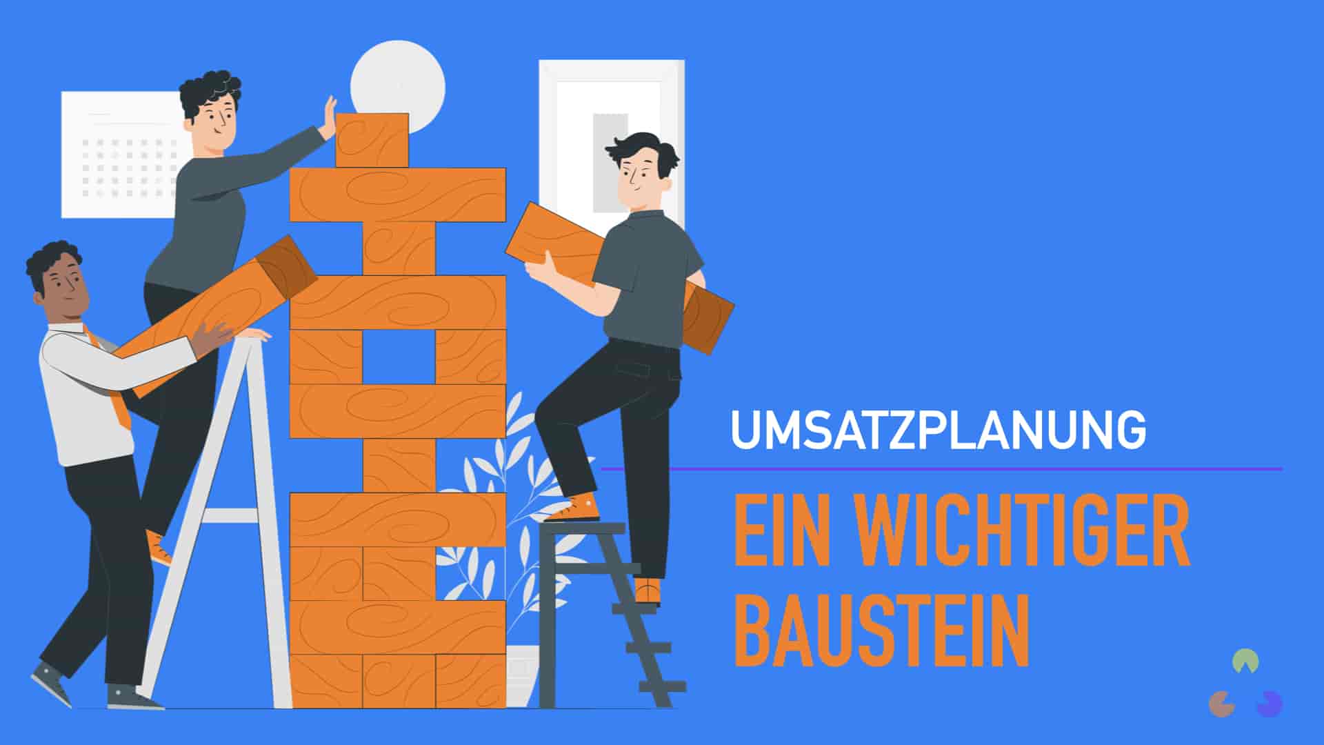 Umsatzplanung, ein wichtiger Baustein